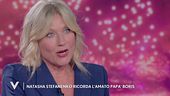 Natasha Stefanenko: "Il ricordo di mio papà Boris"