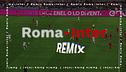 Roma-Inter remix