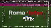 Roma-Inter remix