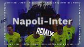 Napoli-Inter remix