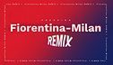 Fiorentina-Milan Remix