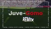 Juventus-Como Remix