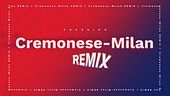 Cremonese-Milan Remix