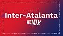 Inter-Atalanta Remix
