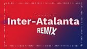 Inter-Atalanta Remix