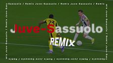 Juventus-Sassuolo Remix