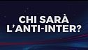 Napoli-Milan, chi è l'anti-Inter?