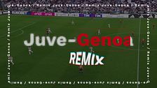 Juventus-Genoa Remix