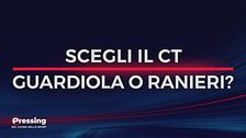Il "Domandone": Guardiola o Ranieri, chi scegliete come nuovo ct dell'Italia?