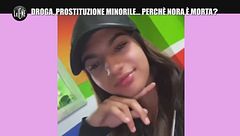 RUGGERI: Droga, prostituzione minorile... perché Nora è morta?