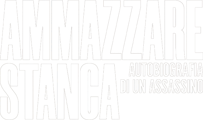 Ammazzare stanca - Autobiografia di un assassino - Film Mediaset Infinity