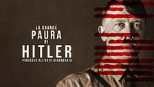 La grande paura di Hitler - Processo all'arte degenerata