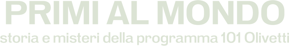 Primi al mondo - Storia e misteri della programma 101 Olivetti - Film Mediaset Infinity