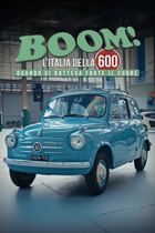 Boom: l'Italia della 600 quando ci batteva forte il cuore