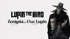 Lupin the third: Zenigata e i due Lupin