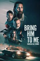 Bring him to me - Caccia all'uomo