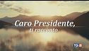 Lo speciale "Caro Presidente, ti racconto" di Toni Capuozzo