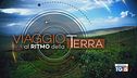 Speciale Tg5 - Viaggio al ritmo della Terra