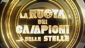 Stasera "La ruota dei campioni ... e delle stelle"