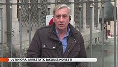 Ultim'ora, arrestato Jaques Moretti