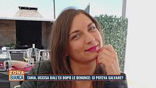 Tania, uccisa dall'ex dopo le denunce: si poteva salvare?