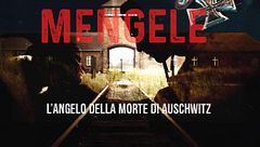Mengele - L'angelo della morte di Auschwitz