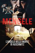 Mengele - L'angelo della morte di Auschwitz