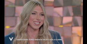 Sarah Fahr: "Sono andata via di casa a 13 anni"