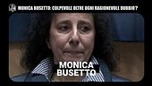 ANDREETTA: Monica Busetto: colpevole oltre ogni ragionevole dubbio?