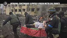 Ucraina: Continuare a vivere a pochi metri dal fronte