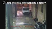 REI: David Rossi chi ha incontrato prima di morire?