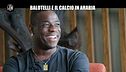 CORTI: Balotelli e il calcio in Arabia