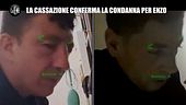 AGGIORNAMENTO: La cassazione conferma la condanna per Enzo