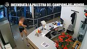 GOLIA: Incendiata la palestra del campione del mondo