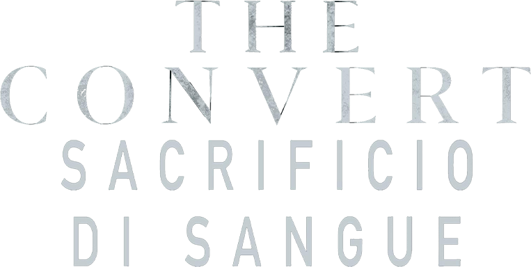 The convert - Sacrificio di sangue - Film Mediaset Infinity