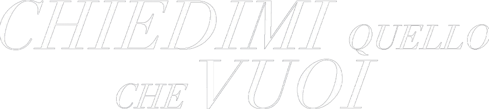 Chiedimi quello che vuoi - Film Mediaset Infinity