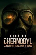 Fuga da Chernobyl: le 48 ore che cambiarono il mondo