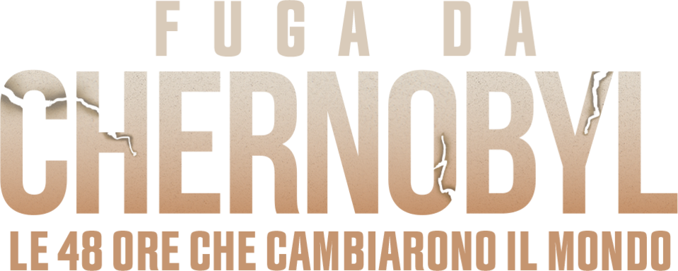 Fuga da Chernobyl: le 48 ore che cambiarono il mondo - Film Mediaset Infinity