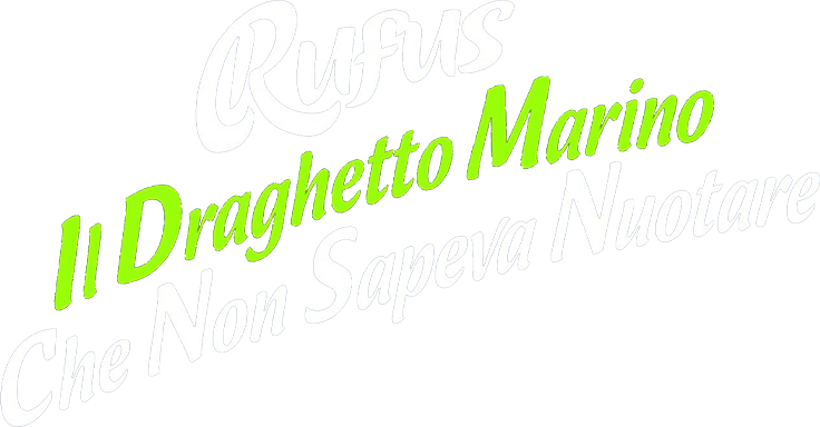 Rufus - Il draghetto marino che non sapeva nuotare - Film Mediaset Infinity