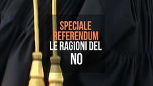 Speciale Referendum - Le ragioni del no