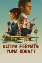 Ultima fermata: Yuma County