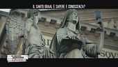 Il Santo Graal è sapere e conoscenza?