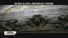 Ci sono prove dell'esistenza del Purgatorio?