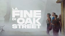 La fine di Oak Street