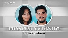 Francesca e Danilo: conosciamoli meglio