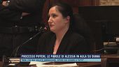 Processo Pifferi, le parole di Alessia in aula su Diana