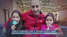 Sorelle scomparse, dove si trovano Alisya e Sarah?