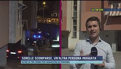 Sorelle scomparse, un'altra persona indagata