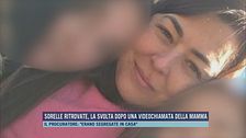 Sorelle ritrovate, la svolta dopo una videochiamata della mamma