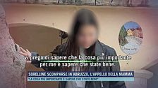 Sorelle scomparse in Abruzzo, l'appello della mamma